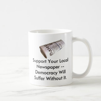 Stützen Sie Ihre Lokalzeitung… Kaffeetasse