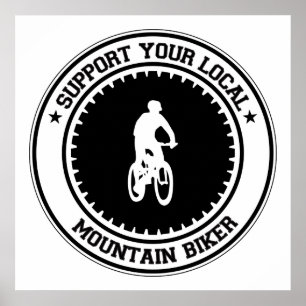 Stützen Sie Ihren lokalen Mountainbiker Poster