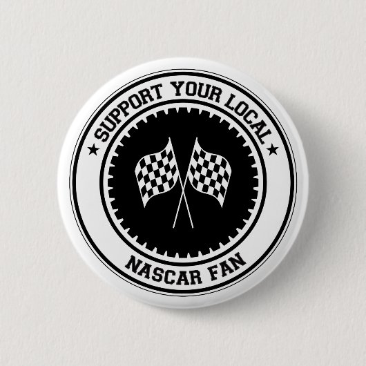 Stützen Sie Ihren lokalen NASCAR Fan Button (Vorderseite)