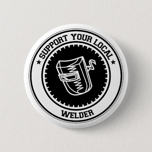 Stützen Sie Ihren lokalen Schweißer Button (Vorderseite)