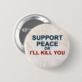 Stützfrieden oder -ich töten Sie Button (Vorne & Hinten)