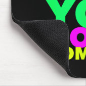 Style Conscious You Can't Compete Where You Don't Mousepad (Ecke)