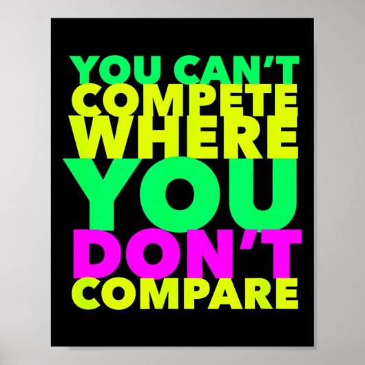 Style Conscious You Can't Compete Where You Don't  Poster (Vorne)