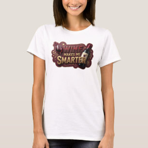 Stylisches Gold WEIN MACHT MICH INTELLENTER Statem T-Shirt