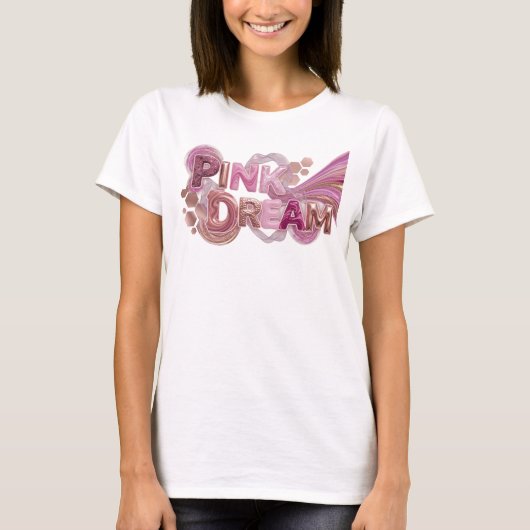 Stylisches Pink PINK DREAM Statement T-Shirt (Vorderseite)