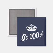 Stylish Be 100% Crown Motivation Magnet (Vorderseite/Rückseite)