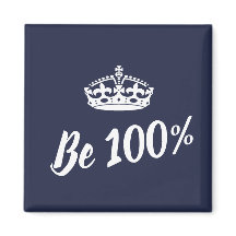 Stylish Be 100% Crown Motivation Magnet