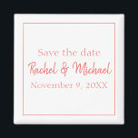 Stylish Coral and White Magnet<br><div class="desc">A magnet that is the perfect save the date for your wedding,  this item features a classic white background with coral text,  personalize yours today!</div>