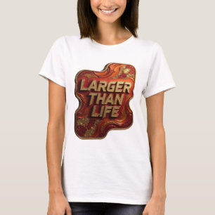 Stylish Gold LARGER THAN LIFE Slogan-Shirt T-Shirt