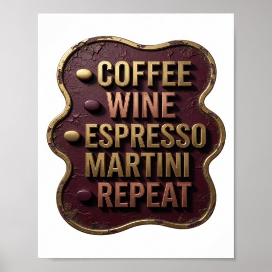 Stylishes Gold KAFFEE WEIN ESPRESSO MARTINI REPEAT Poster (Vorne)