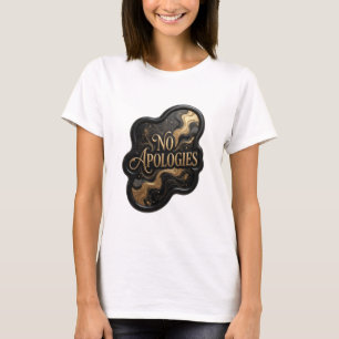 Stylishes Gold KEINE ENTSCHULDIGUNGEN Grafik-T-Shi T-Shirt