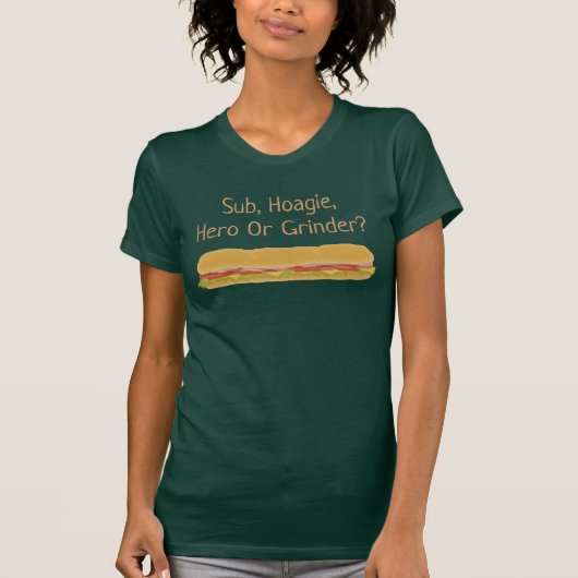 Sub-, Hoagie-, Hero- oder Grinder-Shirt T-Shirt (Vorderseite)