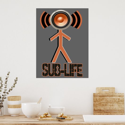 Sub Life Dubstep Poster (Küche)