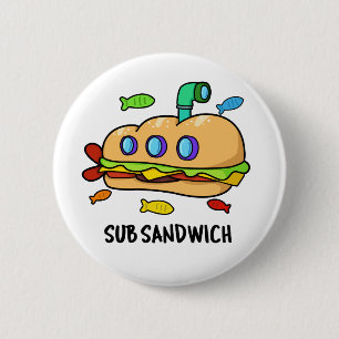 Sub Sandwich Funny Food Pub Button