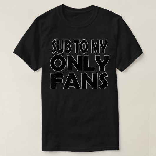 SUB ZU MEINEN ONLYFANS T-Shirt (Design vorne)