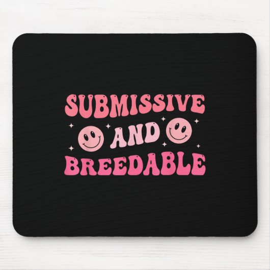 Submissive And Breedable Groovy - Uni-adults, Blac Mousepad (Vorne)