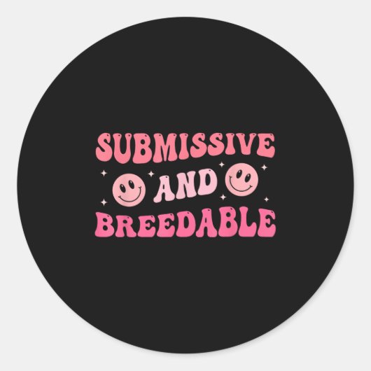 Submissive And Breedable Groovy - Uni-adults, Blac Runder Aufkleber (Vorderseite)