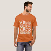 Subs Are Betterhan Dubs Yeah Readhat Right retro T-Shirt (Vorne ganz)