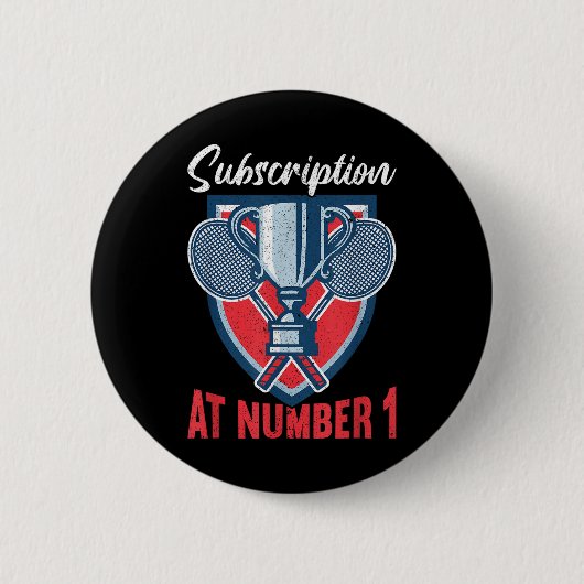 Subscription At Number 1 Funny Badminton  Button (Vorderseite)