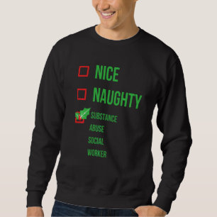 Substanzmissbrauch Sozialarbeiter Funny Pajama Chr Sweatshirt