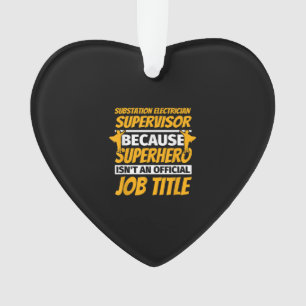 Substation Electrical Supervisor Funny Spaß Gift Ornament