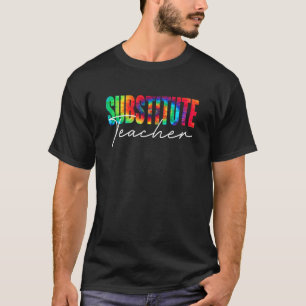 Substitute Teacher Gefärbte Krawatte Wertschätzung T-Shirt