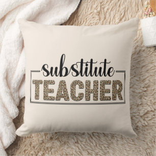 Substitute Teacher Kissen