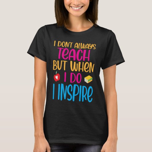Substitute Teacher Quote 2 T-Shirt (Vorderseite)