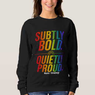 Subtil Fett Stolz Leise Regenbogentypografie Minim Sweatshirt