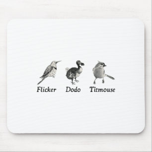 Subtile Animal, Flicker Dodo Titmouse Mousepad