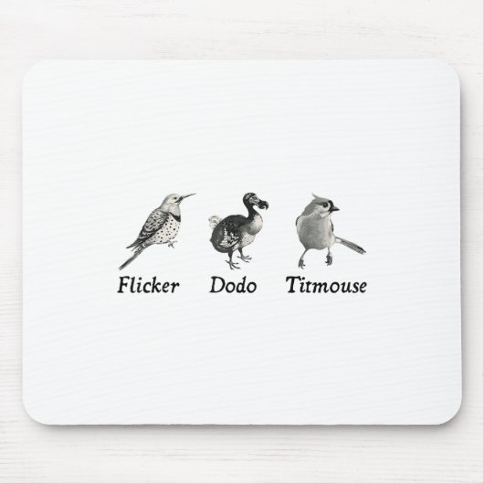 Subtile Animal, Flicker Dodo Titmouse Mousepad (Vorne)