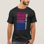 Subtile Bisexuelle Annahme Nichts Bi Stolz T-Shirt (Vorderseite)