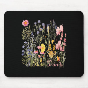 Subtile ich hasse Trump-Wildblumen, die Trump nie  Mousepad