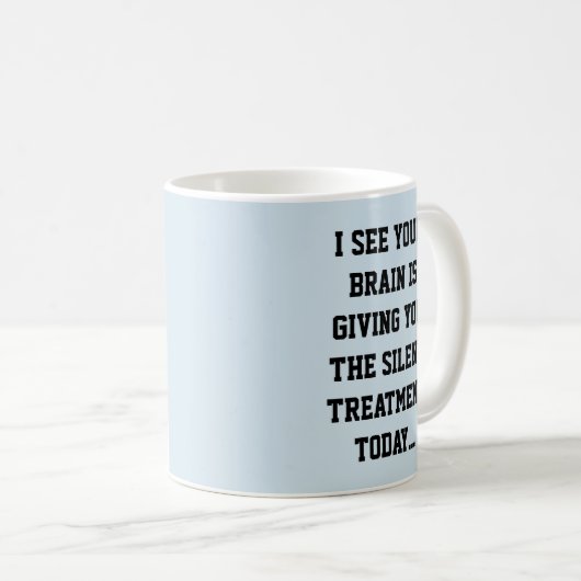 subtile sarkastische Insult Kaffeetasse (VorderseiteRechts)