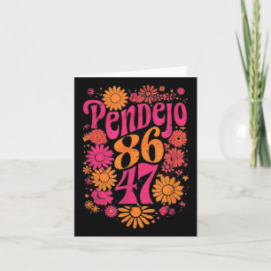 Subtle Groovy Retro Pendejo Floral Anti-trump 8647 Karte