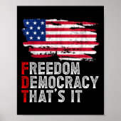 Subtle Political Freedom Democracy That’s It Patri Poster (Vorne)