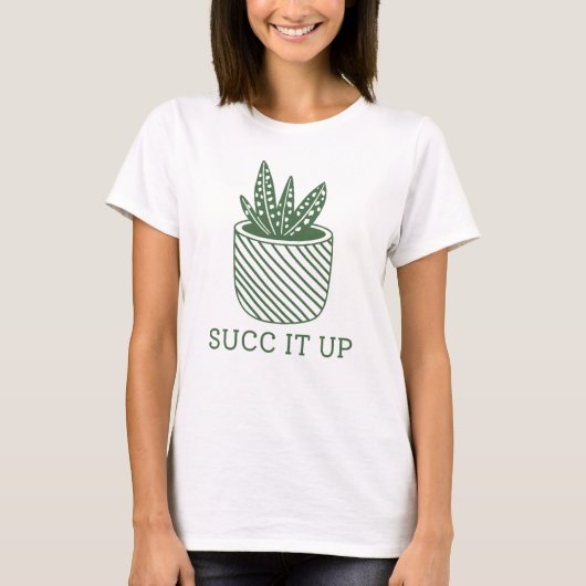 Succ it up T-Shirt (Vorderseite)