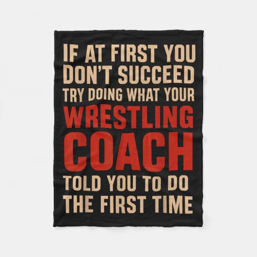 Succeed Try Doing What Your Wrestling Coach Told Y Fleecedecke (Vorderseite)