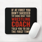 Succeed Try Doing What Your Wrestling Coach Told Y Mousepad (Mit Mouse)