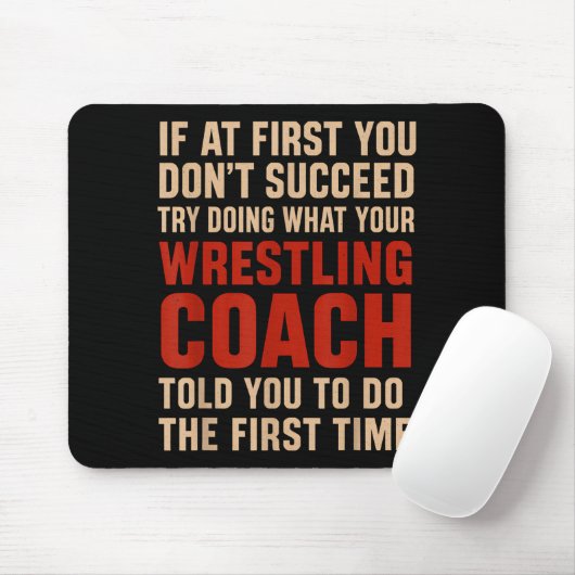 Succeed Try Doing What Your Wrestling Coach Told Y Mousepad (Mit Mouse)
