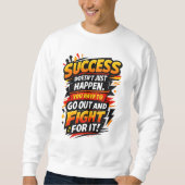 Success Fighter Quote Sweatshirt (Vorderseite)