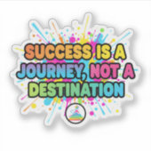 Success Is a Journey Motivational Quote Design Aufkleber (Vorderseite)