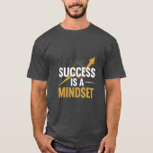Success Is a Mindset – Motivational Quote T-Shirt (Vorderseite)