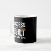 Success Is Built Not Given Motivational Quote Kaffeetasse (Vorderseite Links)