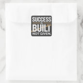 Success Is Built Not Given Motivational Quote Quadratischer Aufkleber (Tasche)