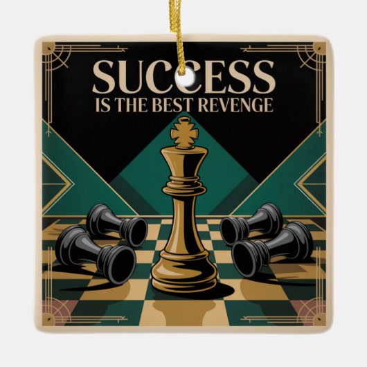 Success Is The Best Revenge Keramikornament (Vorderseite)