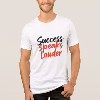 "Success Speaks Louder - Bold Motivational Typogra Tri-Blend Shirt