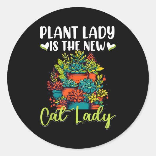 Succulent - Plant Lady Is The New Cat Lady Runder Aufkleber (Vorderseite)