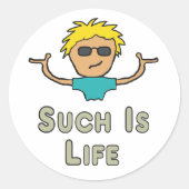 Such Is Life Runder Aufkleber (Vorderseite)