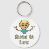 Such Is Life Schlüsselanhänger (Vorderseite)